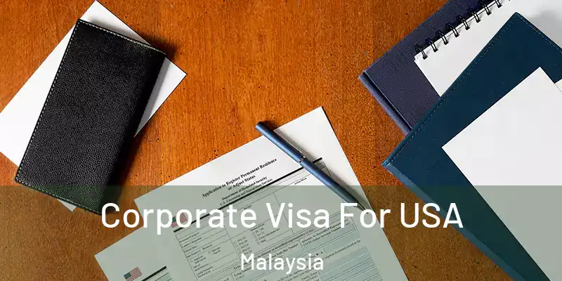  Corporate Visa For USA Malaysia