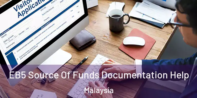  EB5 Source Of Funds Documentation Help Malaysia