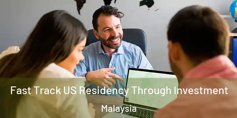  Fast Track US Residency Through Investment Malaysia