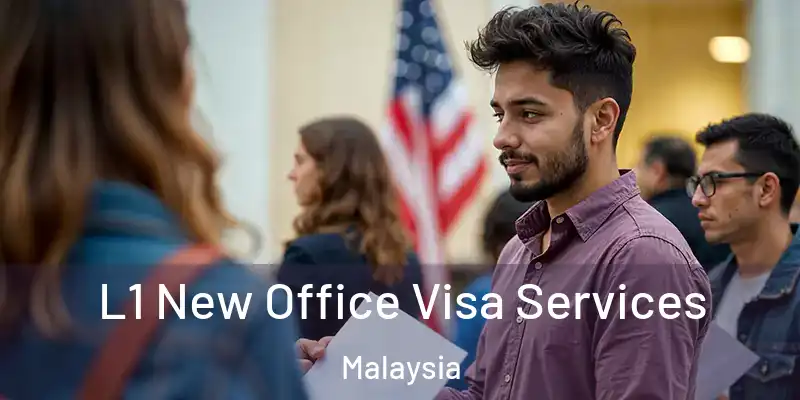  L1 New Office Visa Services Malaysia