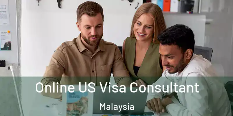  Online US Visa Consultant Malaysia