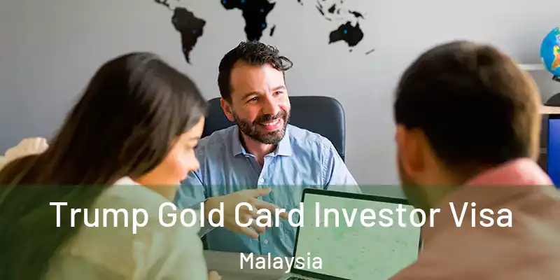  Trump Gold Card Investor Visa Malaysia