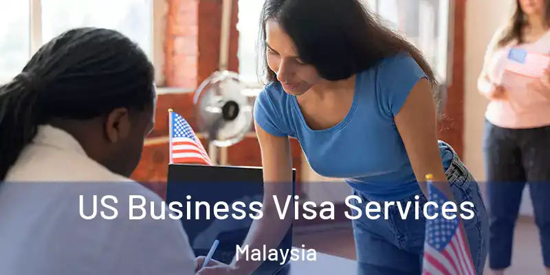  US Business Visa Services Malaysia