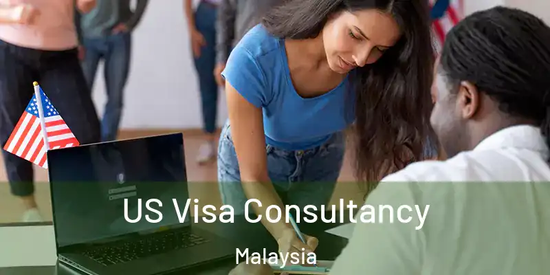  US Visa Consultancy Malaysia