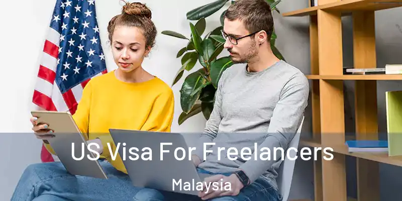  US Visa For Freelancers Malaysia