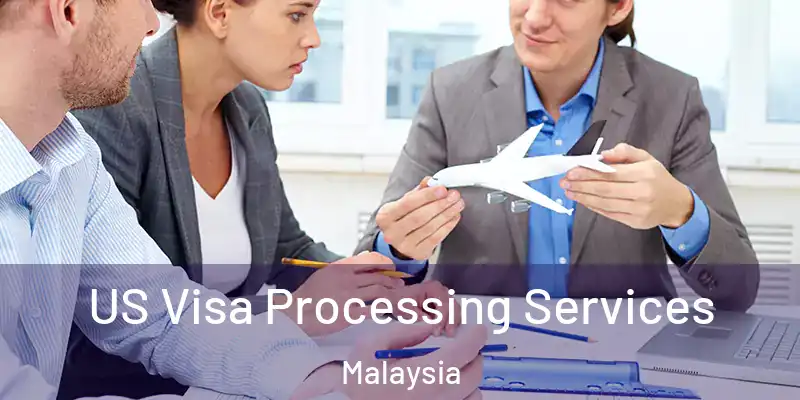  US Visa Processing Services Malaysia