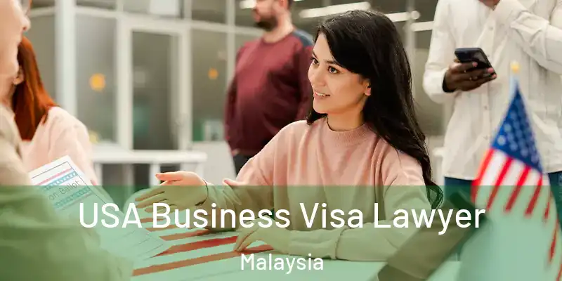  USA Business Visa Lawyer Malaysia